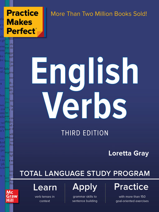 Title details for Practice Makes Perfect English Verbs 3rd Edtion by Loretta S. Gray - Available
